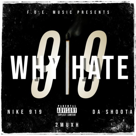 Why Hate ft. Nike919 & 2muxh | Boomplay Music