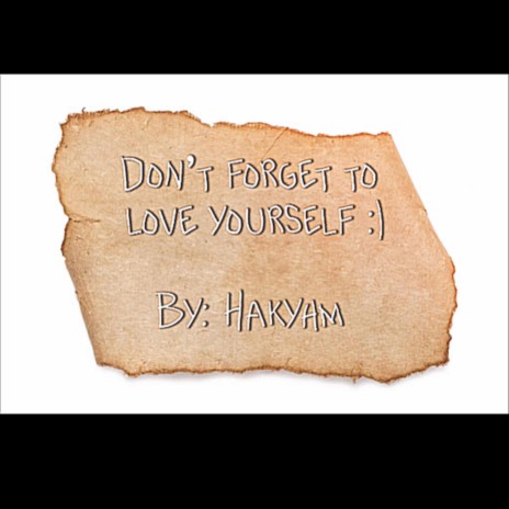 Don't Forget To Love Yourself