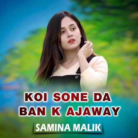 Koi Sone Da Ban K Ajaway | Boomplay Music