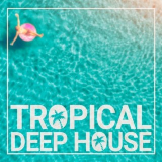 Tropical Deep House