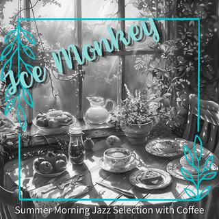 Summer Morning Jazz Selection with Coffee