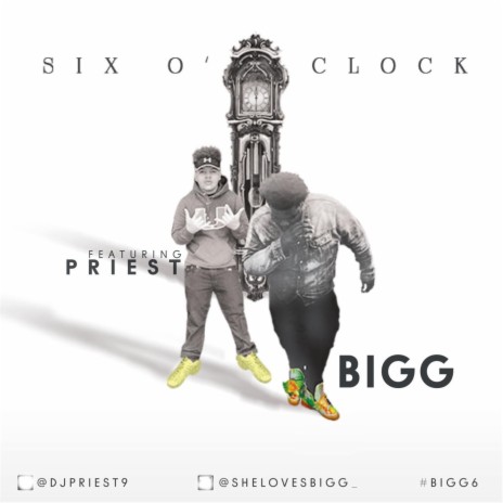 6 O' Clock (feat. Priest) | Boomplay Music