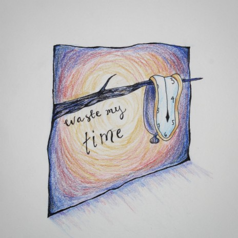 Waste My Time | Boomplay Music