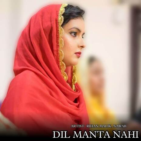 Dil manta nahi ft. Nawab | Boomplay Music