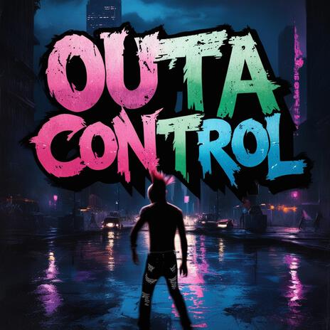 Outta control | Boomplay Music