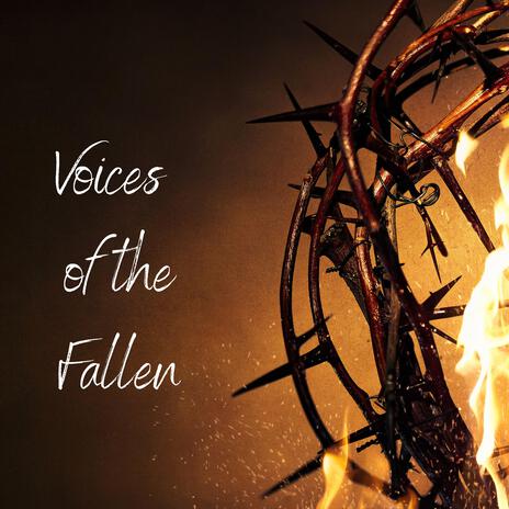 Voices of the Fallen | Boomplay Music