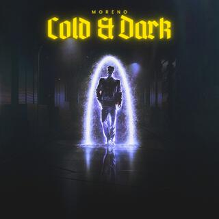 Cold & Dark