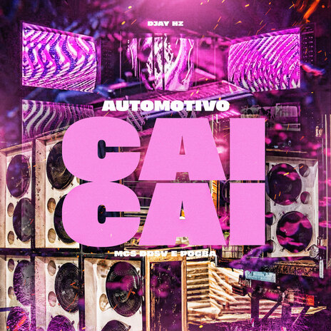 Automotivo Cai Cai ft. Mc DDSV & DJAY HZ | Boomplay Music