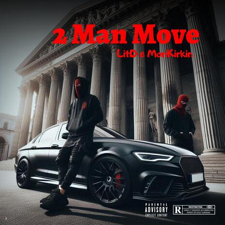 2ManMove ft. MonKirkin | Boomplay Music