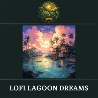 LoFi Lagoon Dreams