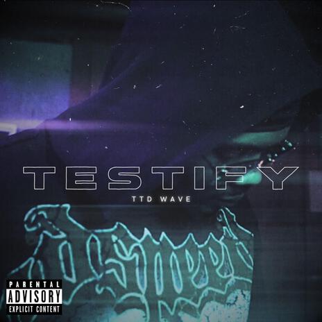 Testify | Boomplay Music