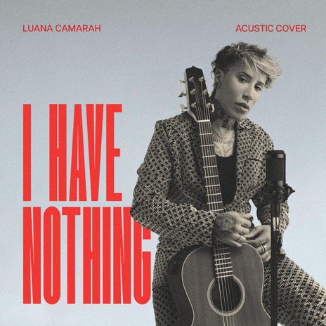 I Have Nothing (Cover) Acustic ft. Bruno Alvarenga | Boomplay Music