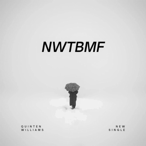 NWTBMF | Boomplay Music