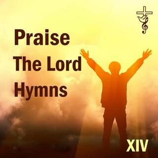 Praise The Lord Hymns XIV