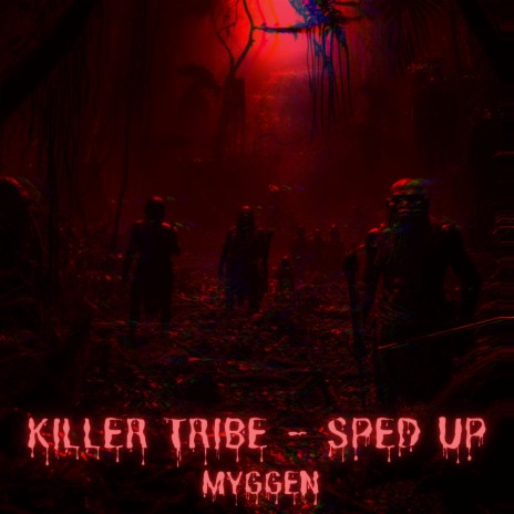 KILLER TRIBE (sped up) | Boomplay Music