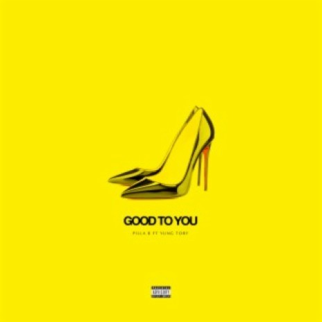 Good To You ft. Yung Tory | Boomplay Music