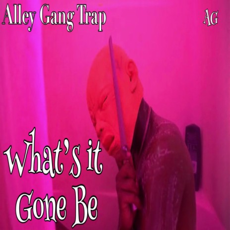 What's it gone be | Boomplay Music