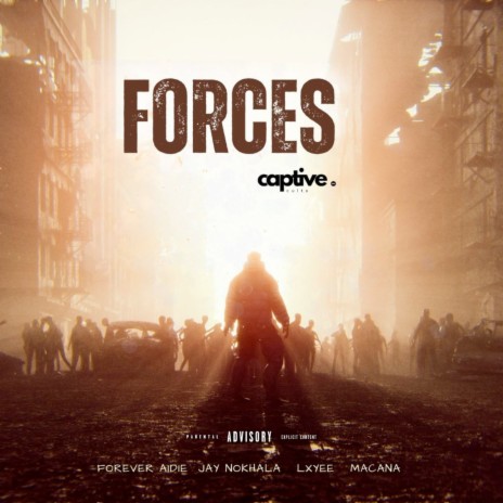 Forces ft. LXYEE, Macana & Jay Nokhala