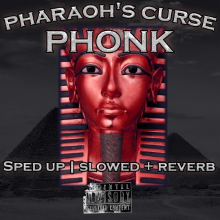PHARAOH'S CURSE PHONK (sped up + slowed)