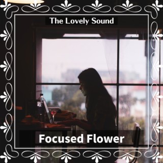 Focused Flower