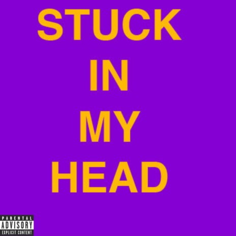 I'm stuck in my head | Boomplay Music