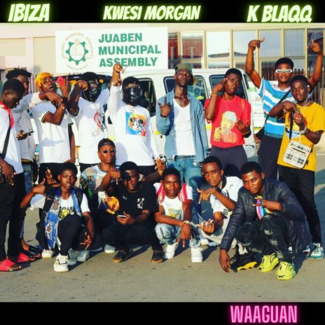 Waaguan ft. KWESI MORGAN & K BLAQQ | Boomplay Music
