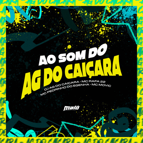 Ao Som do Dj Ag do Caiçara ft. Mc Pedrin do engenha, Dj Ag do Caiçara & Mc Movic | Boomplay Music