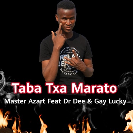 Taba Txa Marato ft. Dr Dee & Gay Lucky | Boomplay Music