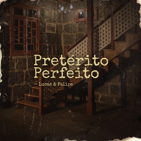 Pretérito Perfeito | Boomplay Music