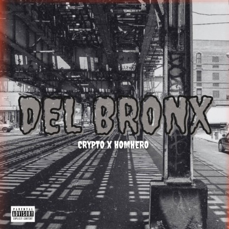 Del Bronx ft. HomHero | Boomplay Music