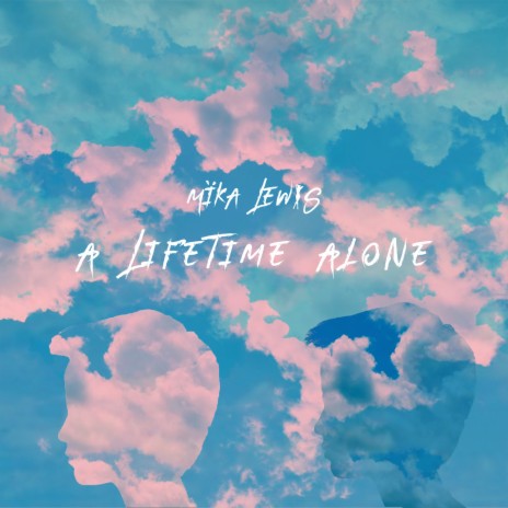 A Lifetime Alone | Boomplay Music