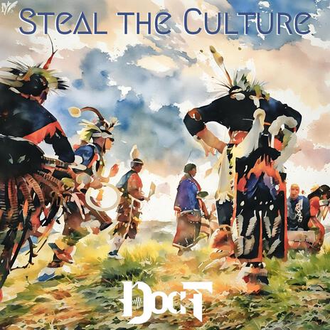 Steal The Culture | Boomplay Music