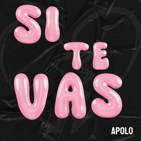 si te vas | Boomplay Music