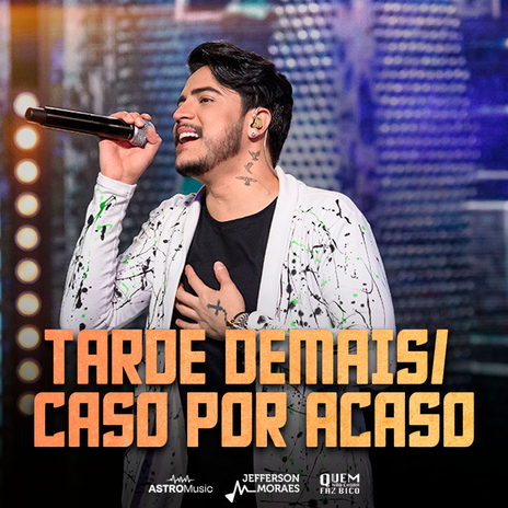 Tarde Demais / Caso Por Acaso (Ao Vivo) | Boomplay Music