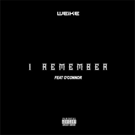 I Remember ft. O'Connor | Boomplay Music