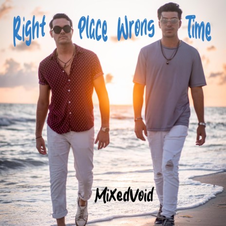 Right Place Wrong Time | Boomplay Music
