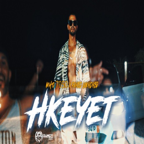 Hkeyet ft. Fahed Lakhdher | Boomplay Music