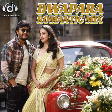 DWAPARA ROMANTIC MIX DJ SAMARTH | Boomplay Music