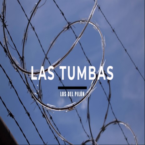 Las Tumbas | Boomplay Music