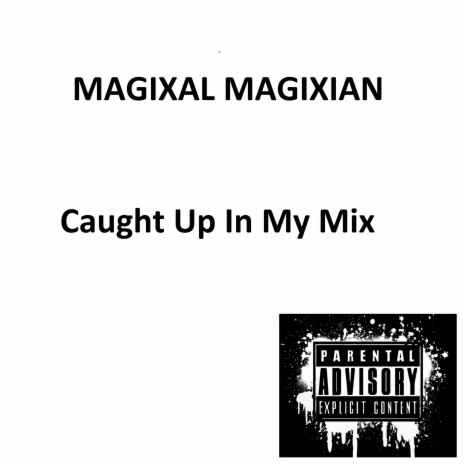 CAUGHT UP IN MY MIX | Boomplay Music