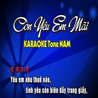 CÒN YÊU EM MÃI KARAOKE Tone NAM