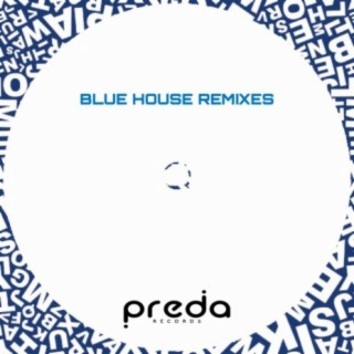 Blue House Remixes