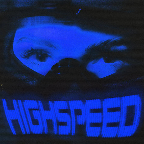 HIGHSPEED | Boomplay Music