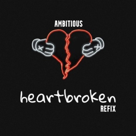 Heartbroken Refix | Boomplay Music