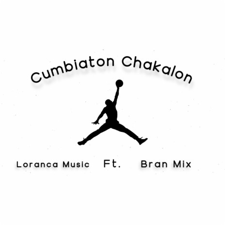 Cumbiaton Chakalon ft. Bran Mix | Boomplay Music
