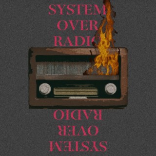SYSTEM OVER RADIO