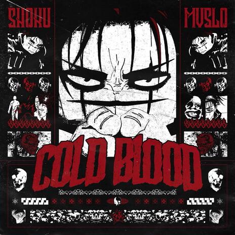 COLD BLOOD ft. Shoku | Boomplay Music