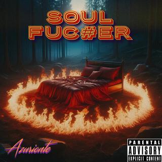 Soul fucker lyrics | Boomplay Music