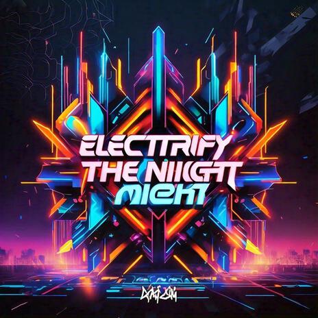 Electrify The Night