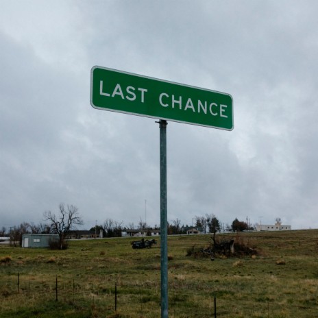 last chance. | Boomplay Music